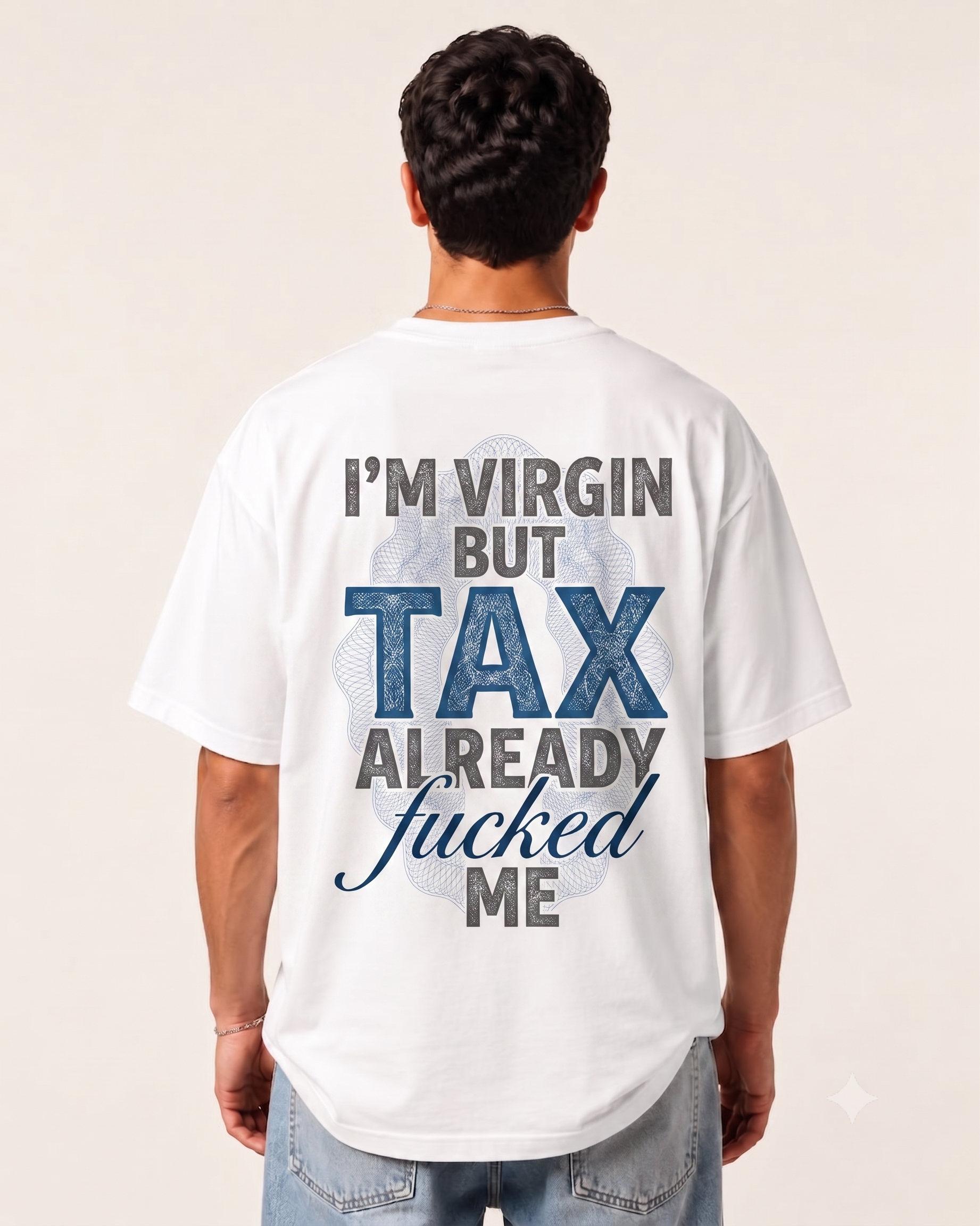 T-shirt Not Legal porté de dos - I'm virgin but tax already fucked me