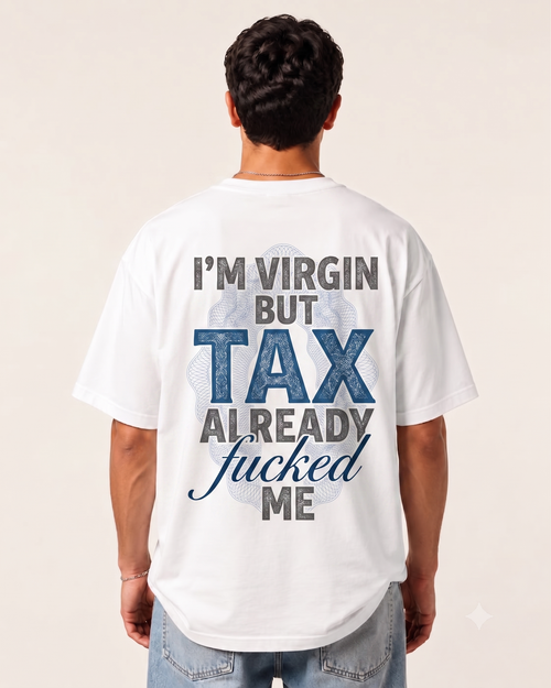 T-shirt Not Legal porté de dos - I'm virgin but tax already fucked me